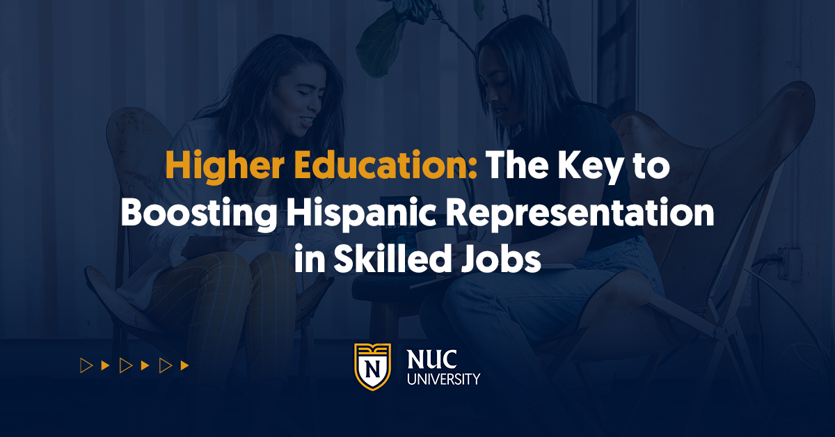 Higher Education: The Key to Boosting Hispanic Representation in Skilled Jobs