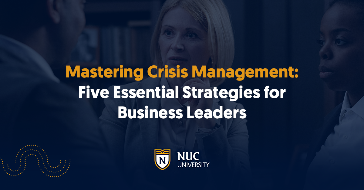 Mastering Crisis Management: Five Essential Strategies for Business Leaders